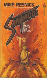 463-Santiago_(Mike_Resnick_novel_-_front_cover).jpg