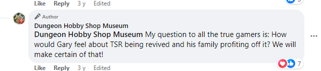 Dungeon Hobby Shop Museum Dungeon Hobby Shop Museum My question to all the true gamers is: How would Gary feel about TSR being revived and his family profiting off it? We will make certain of that!