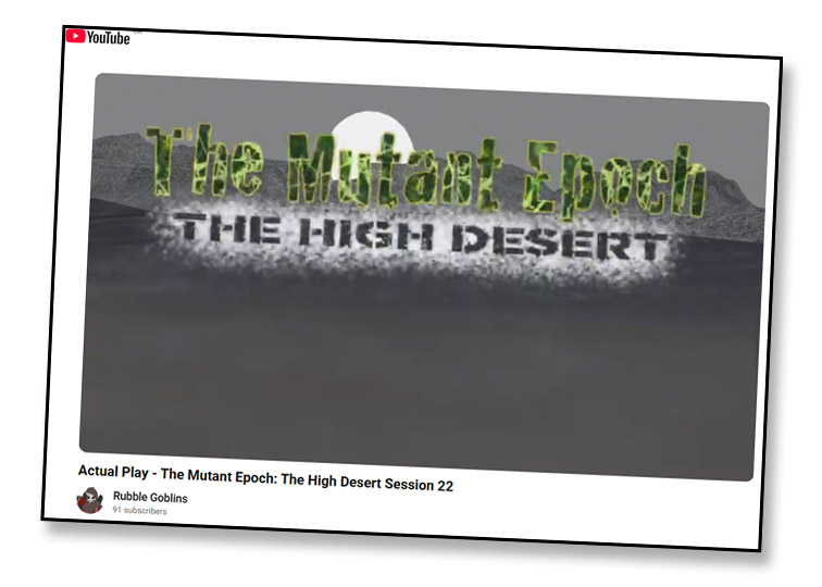 Actual-Play-The-Mutant-Epoch-TTRPG-The-High-Desert-Session-22.jpg