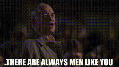 Always men like you.gif