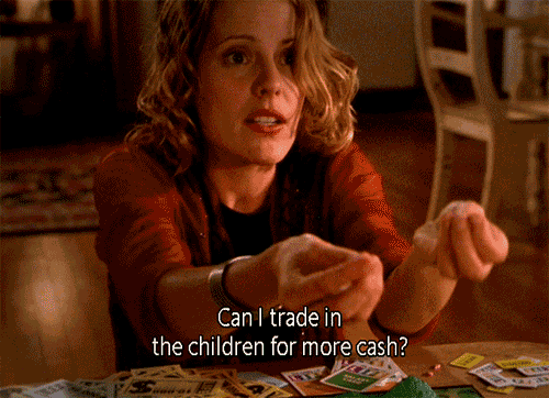 Anya (from Buffy) playing the Game of Life, and asking if she can trade in the children for more cash.