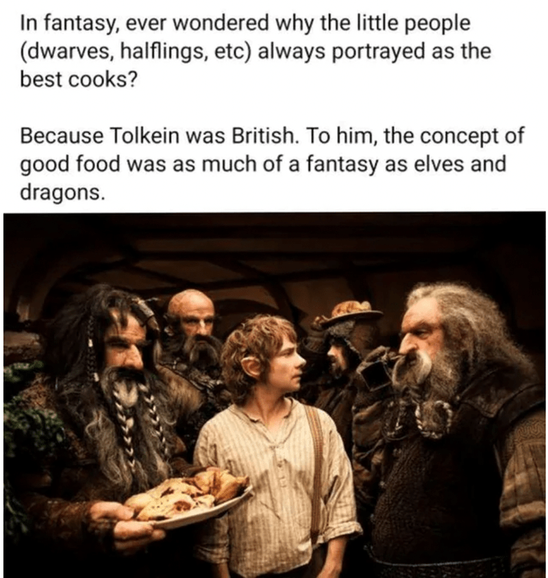 best-cooks-because-tolkein-british-him-concept-good-food-as-much-fantasy-as-elves-and-dragons-...png