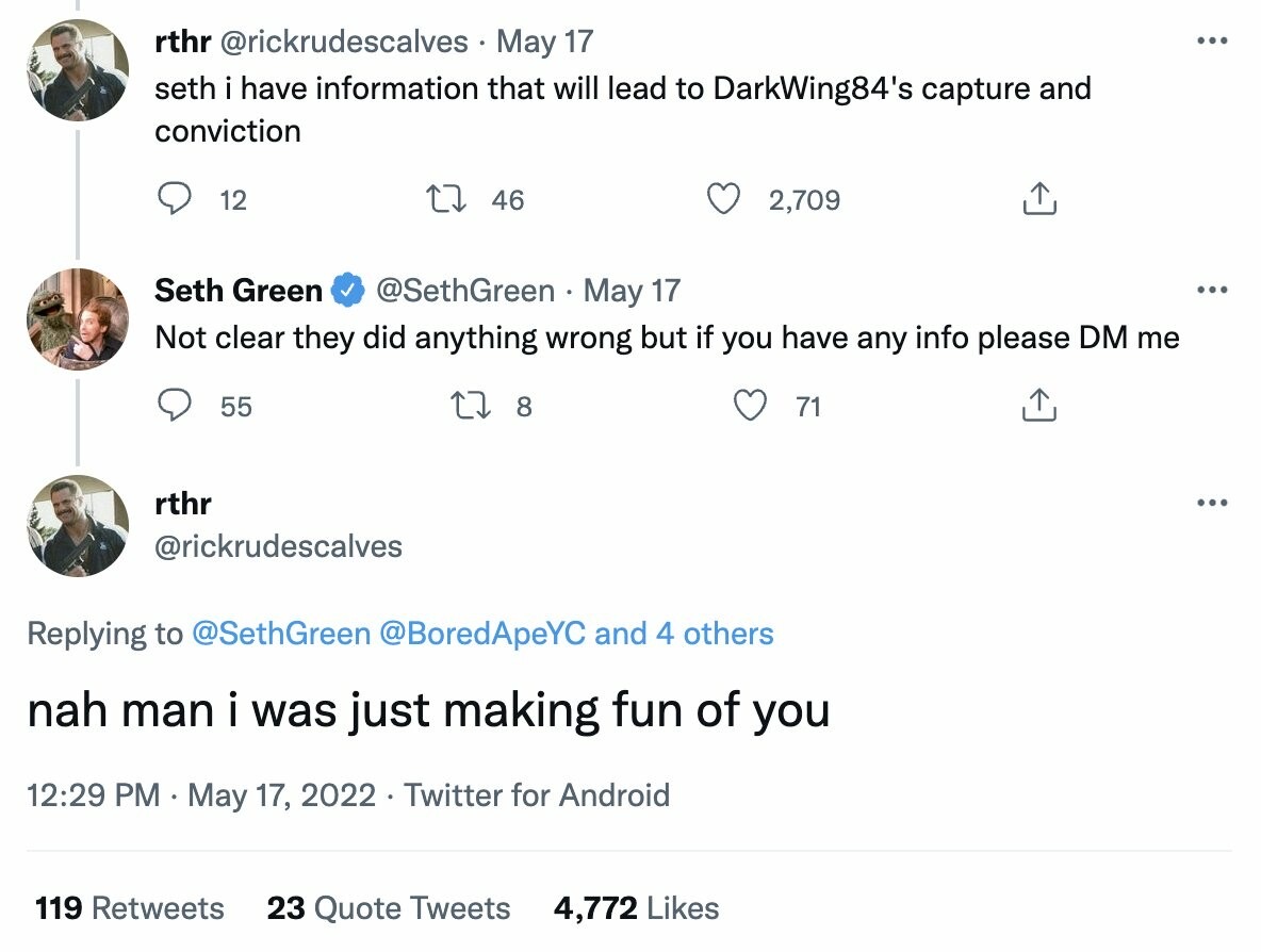 Someone saying to Seth they have info to capture the crooks. Seth saying he’s not sure they did anything wrong but let’s talk. That someone saying “Naw, I was just making fun of you”