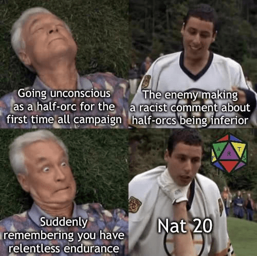 comment-about-half-orcs-being-inferior-suddenly-remembering-have-relentless-endurance-nat-20-t.png