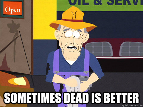 Dead is better.jpg