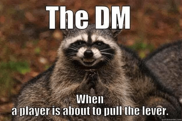 dm-player-is-about-pull-lever-quickmemecom.png
