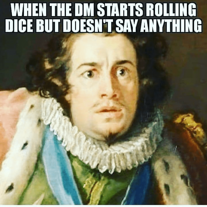 dm-starts-rolling-dice-but-doesnt-say-anything.png