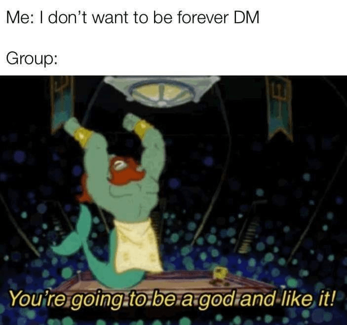 dont-want-be-forever-dm-group-going-be-god-and-like.png