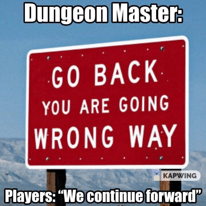 dungeon-master-go-back-are-going-wrong-way-kapwing-players-continue-forward.png
