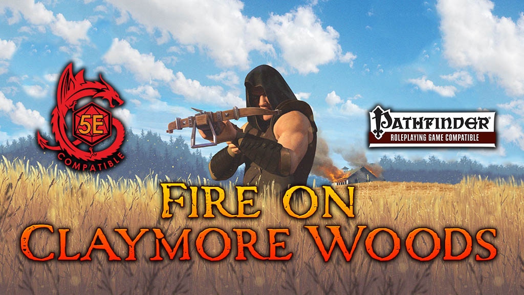 Fire on Claymore Woods - a module for 5E and Pathfinder.jpg