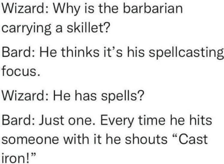 focus-wizard-he-has-spells-bard-just-one-every-time-he-hits-someone-with-he-shouts-cast-iron.png