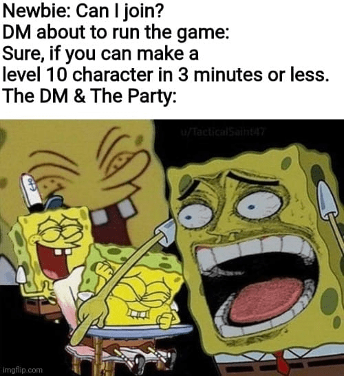 game-sure-if-can-make-level-10-character-3-minutes-or-less-dm-party-imgflipcom-utacticalsaint-47.png