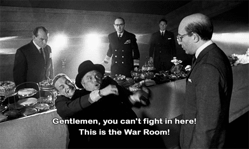 gentlemen-you-cant-fight-in-here.gif