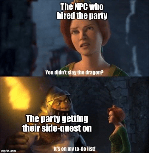 imgflipcom-npc-who-hired-party-didnt-slay-dragon-party-getting-their-side-quest-on-s-on-my-do-...png