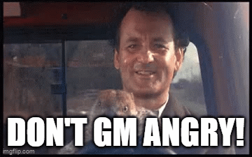meme Don't GM Angry!.gif