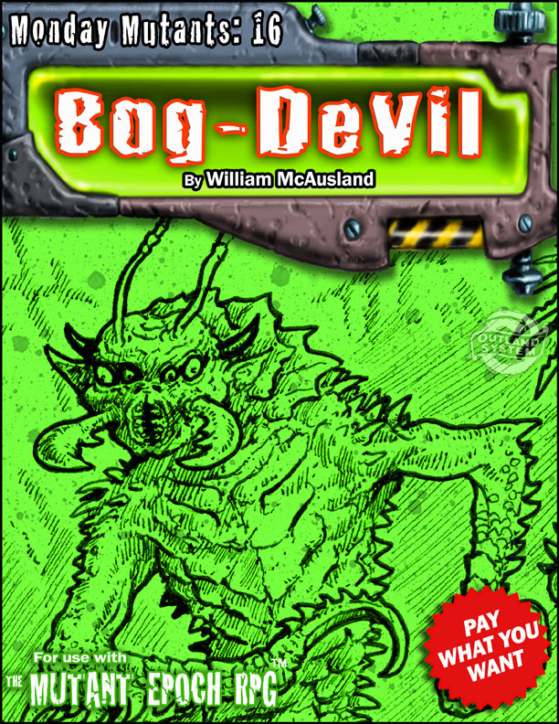 Monday-Mutants-16-Bog-Devil-The-Mutant-Epoch-RPG-Covert-8x11-web.jpg
