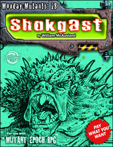 Monday-Mutants-18-Shokgast-The-Mutant-Epoch-RPG-Cover-7inch-web.jpg