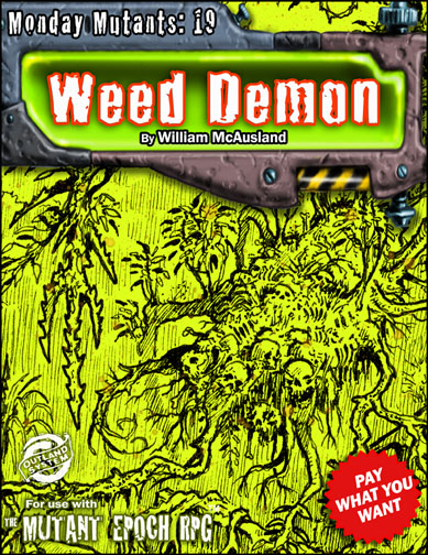 Monday-Mutants-19-Weed-Demon-The-Mutant-Epoch-RPG-Cover-7inch-web.jpg
