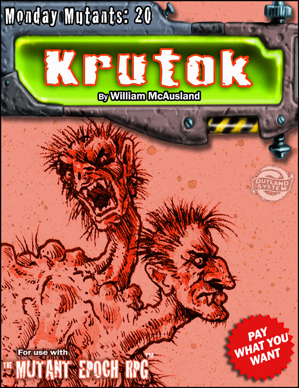 Monday-Mutants-20-Krutok-The-Mutant-Epoch-RPG-Cover-8x11-web.jpg