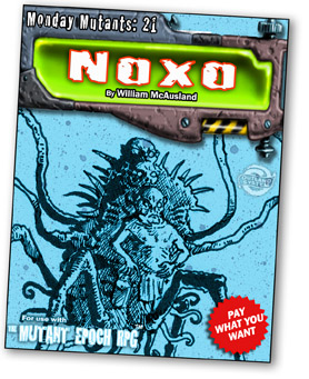 Monday-Mutants-21-Noxo-The-Mutant-Epoch-RPG-Cover-4inch-shadowed-web.jpg