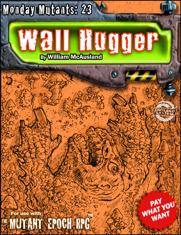 Monday-Mutants-23-Wall-Hugger-The-Mutant-Epoch-RPG-Cover-8x11-web.jpg