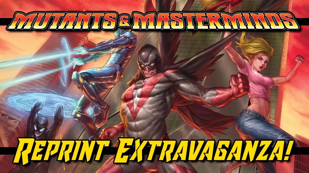 Mutants & Masterminds Reprint Extravaganza and More!.jpg