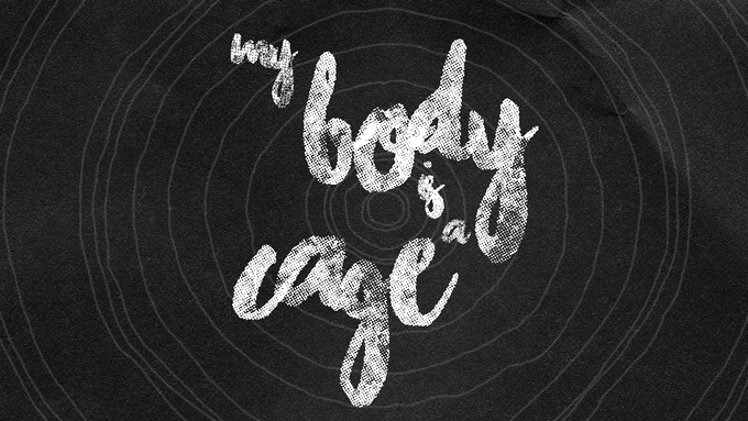 My Body is a Cage.png