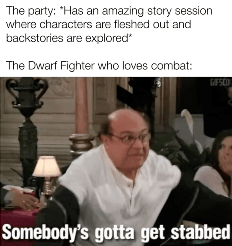 out-and-backstories-are-explored-dwarf-fighter-who-loves-combat-gifsco-somebodys-gotta-get-sta...png