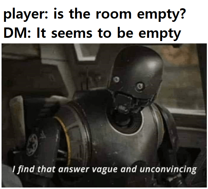 player-is-room-empty-dm-seems-be-empty-find-answer-vague-and-unconvincing.png