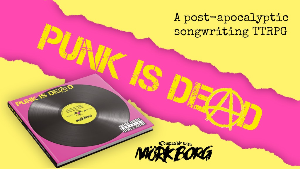Punk is Dead - a Mörk Borg compatible songwriting TTRPG.png