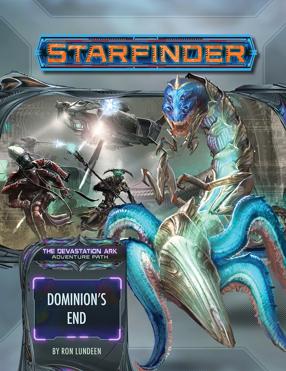 Starfinder Adventure Path 33 Dominion’s End Review EN World