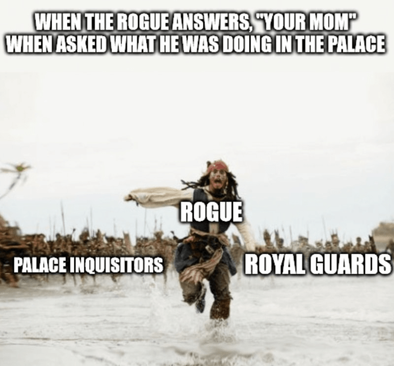 rogue-answers-mom-asked-he-doing-palace-palace-inquisitors-rogue-royal-guards.png