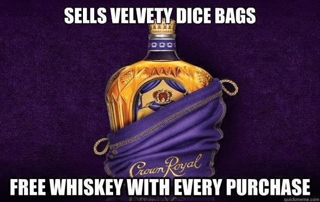 sells-velvety-dice-bags-crown-royal-free-whiskey-with-every-purchase-quickmemecom.png