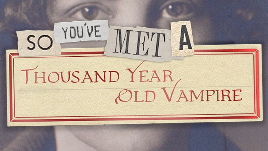 So You've Met A Thousand Year Old Vampire.png
