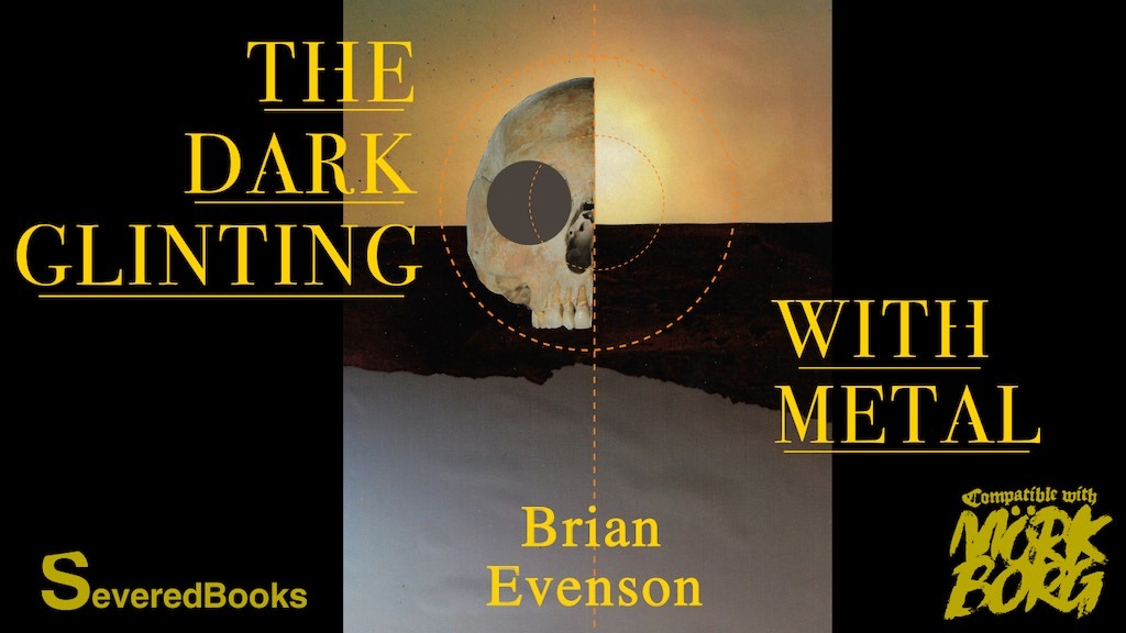 The Dark Glinting with Metal - MÖRK BORG by Brian Evenson.jpg