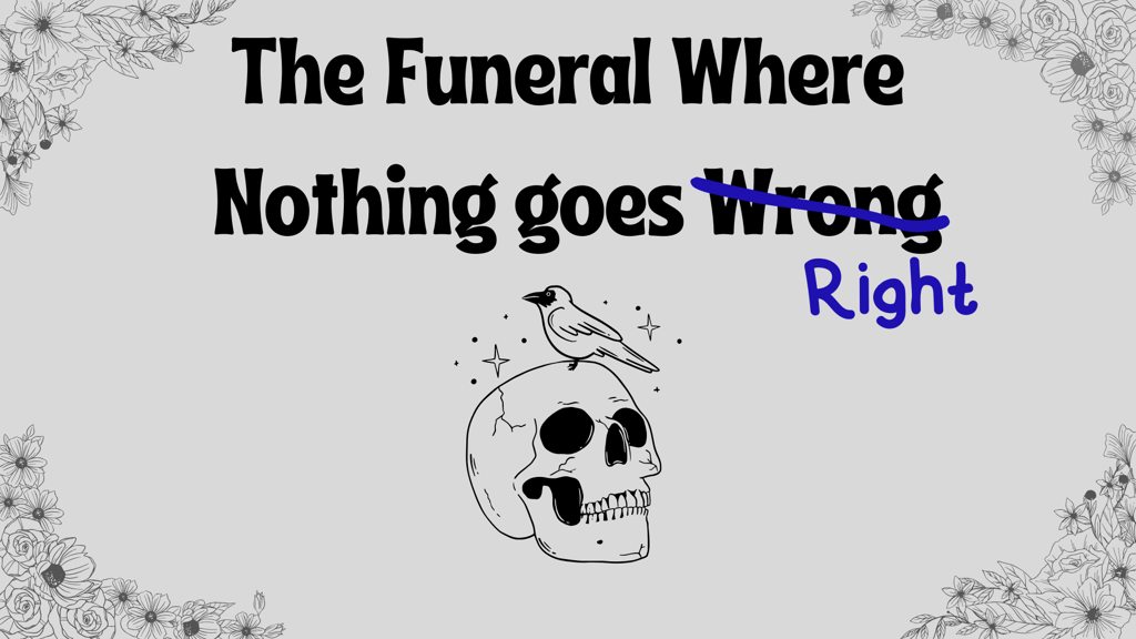 The Funeral Where Everything Goes Wrong - A TTRPG One Shot.png