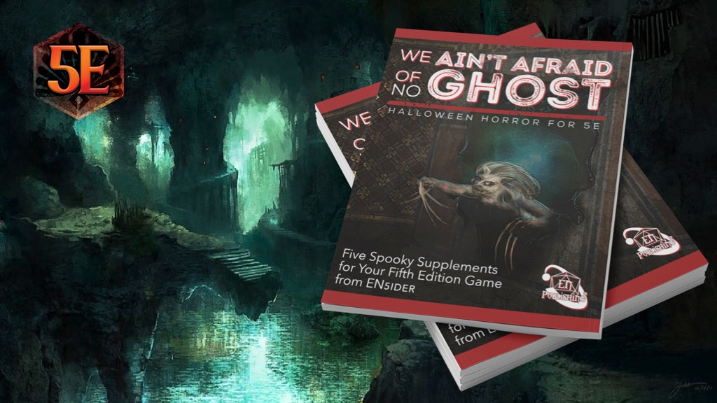 We Ain't Afraid Of No Ghost- Halloween Horror For 5E.jpg