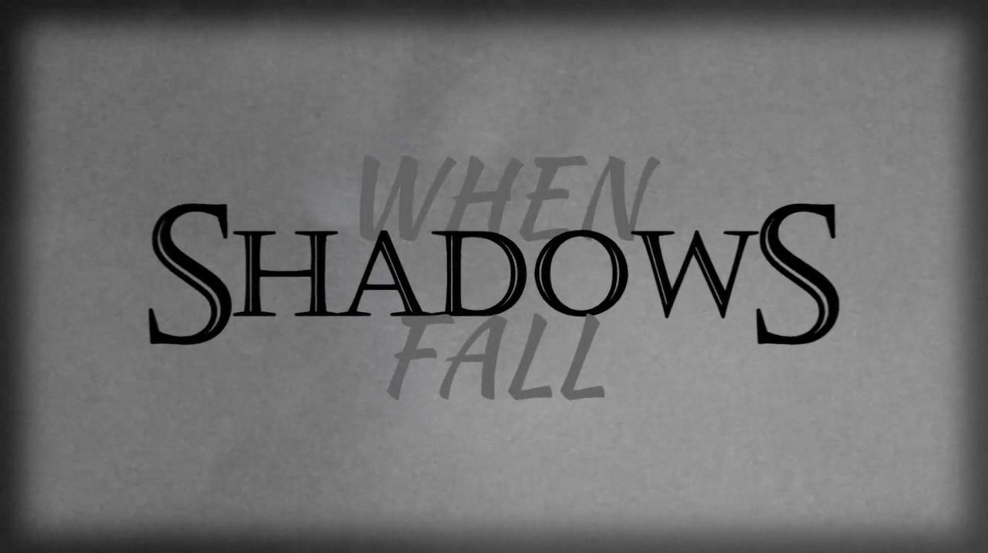 When Shadows Fall.png