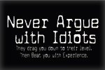 Never-Argue-with-Idiots_3020-l.jpg