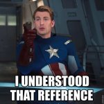 Steve-rogers-i-understood-that-reference.jpg