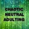 Chaotic Neutral Adulting