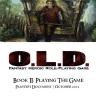O.L.D. Playtest Document: Book II - Playing The Game (December 2014)