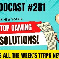Podcast 281: New Year's Gaming Resolutions