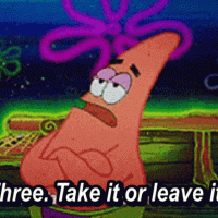 3take-it-or-leave-it-three-take-it-or-leave-it.gif