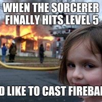 sorcerer-finally-hits-level-5-like-cast-fireball-imgflipcom.jpeg