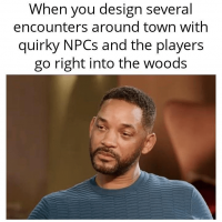 design-several-encounters-around-town-with-quirky-npcs-and-players-go-right-into-woods.png