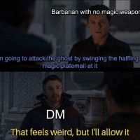magic-weapons-going-attack-ghost-by-swinging-halfling-magic-platemail-at-dm-feels-weird-but-al...png