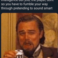 character-has-19-intelligence-but-player-dont-so-have-fumble-way-through-pretending-sound-smart.png