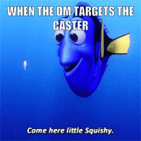 dm-targets-caster-come-here-little-squishy.png