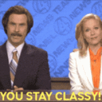 stay-classy-you-stay-classy.gif